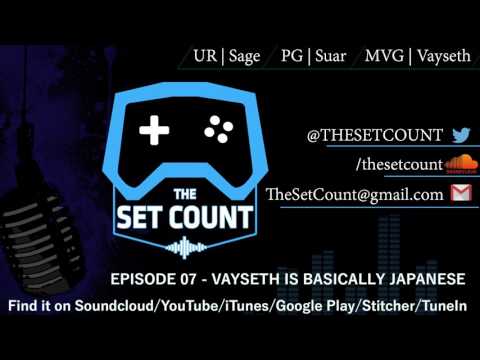 The Set Count Episode 07 - Vayseth is Basically Japanese