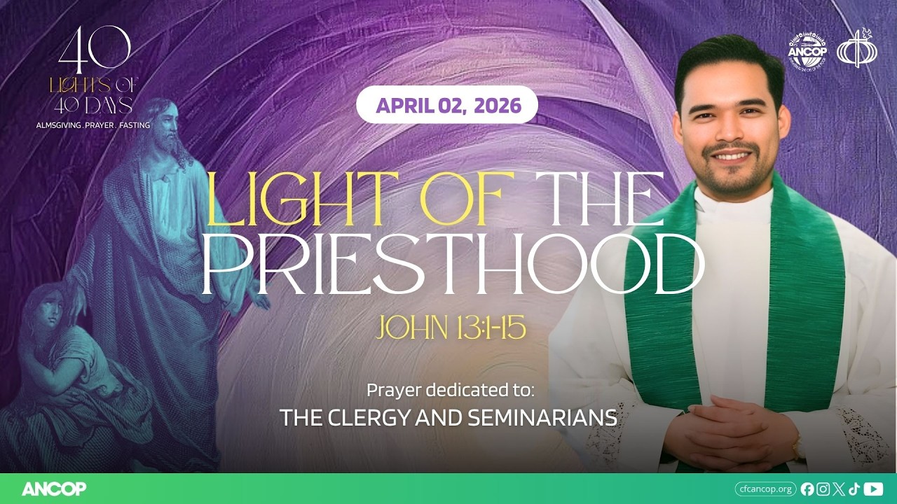 DAY 38 - April 2: THE LIGHT OF THE PRIESTHOOD | Fr. Michael Angelo Dacalos