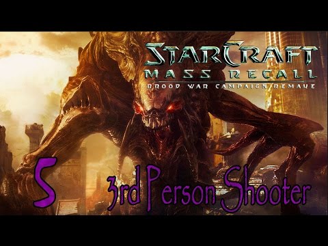 StarCraft: Mass Recall (Medium) Z2 Ep.5 3rd Person Shooter – Slice and Dice