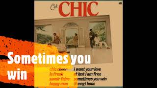 CHIC - SOMETIMES YOU WIN (1978)