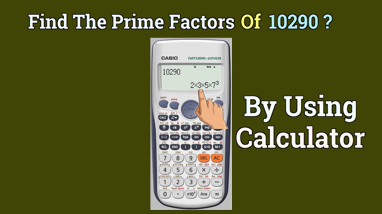 Using The Calculator , Find The Prime Factors Of 10290 ?