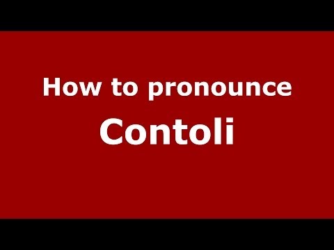 How to pronounce Contoli (Italian/Italy)  - PronounceNames.com