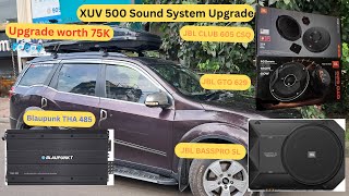 XUV500 Sound System Upgrade worth 75K | JBL Club 605 CSQ GTO 629 Basspro SL | Blaupunkt THA 485