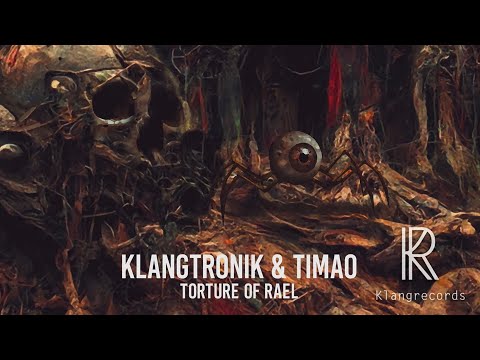 Klangtronik & Timao - Torture of Rael (Gabriel Wnz Remix)