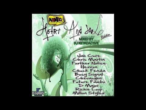 DJ RetroActive - Heart And Soul Riddim Mix [Notice Prod] November 2011