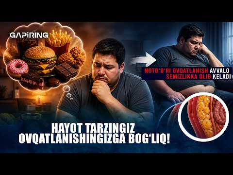 Hayot tarzingiz ovqatlanishingizga bog‘liq! | GAPiRING