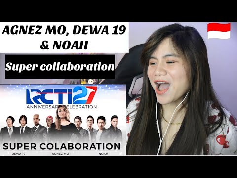 AGNEZ MO , Dewa 19 & Noah - Super Collaboration II FILIPINA REAKSI