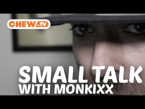 #013 - Small Talk with Monkixx - Wil Benton