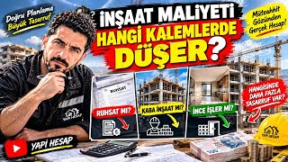 İnşaat Maliyeti Nereden Düşürülür? Ruhsat mı, Kaba İnşaat mı, İnce İşler mi