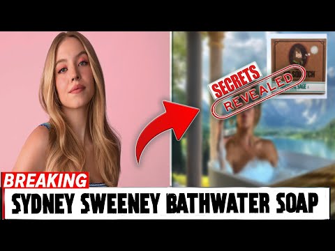 The INSANE Truth Behind Sydney Sweeney's Bathwater Soap