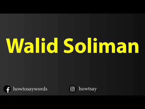 How To Pronounce Walid Soliman وليد سليمان