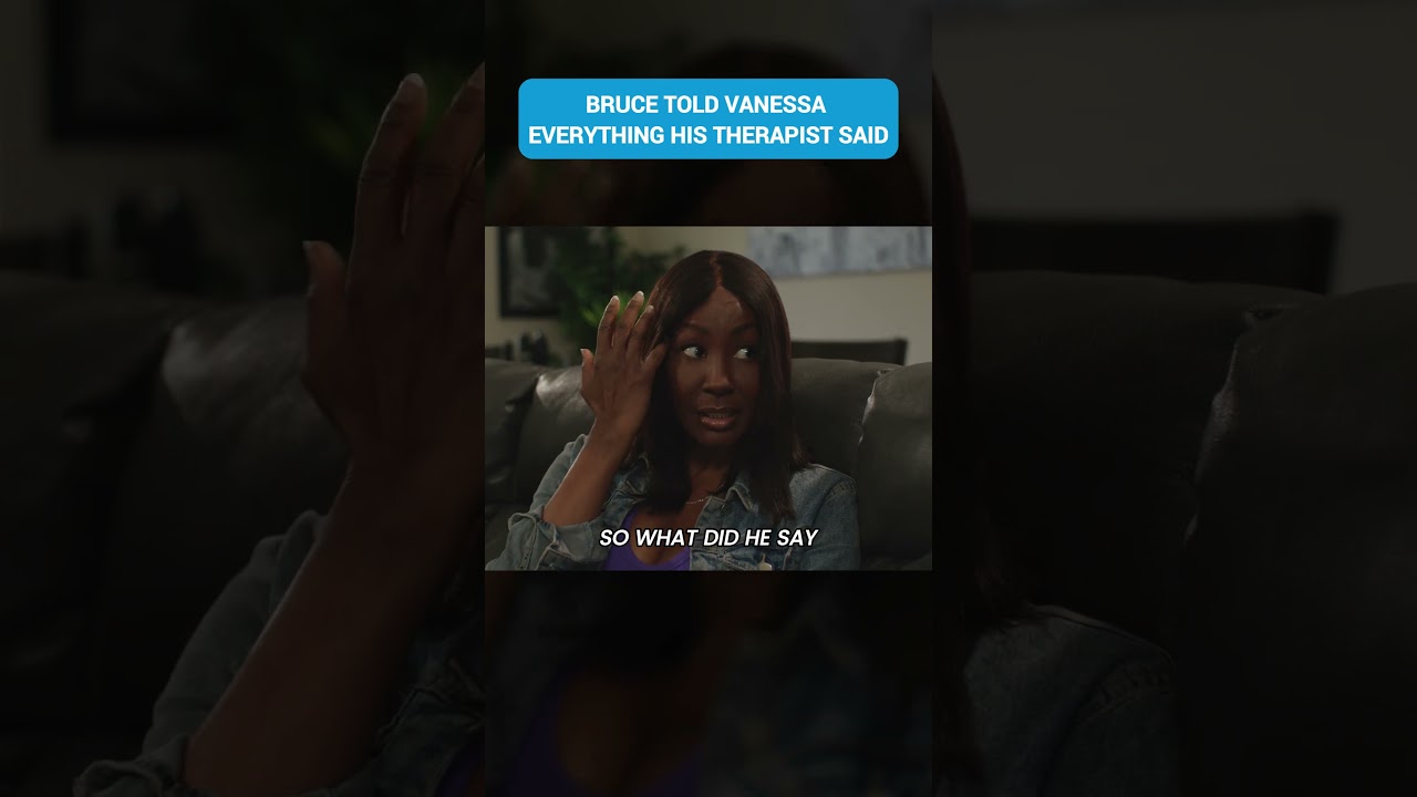 BRUCE TOLD VANESSA EVERYTHING HIS THERAPIST SAID 😳