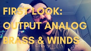 Video thumbnail for First Look: Output's Analog Brass & Winds by Arrowsmith