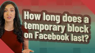 How long does a temporary block on Facebook last?