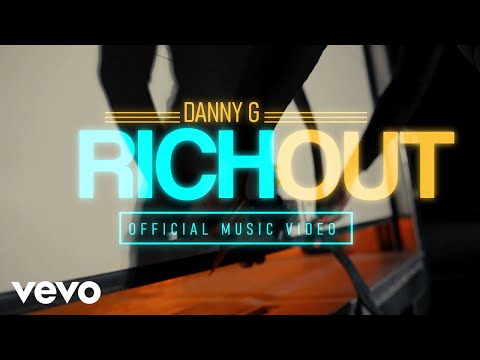 Danny G - Rich Out (Official Video)