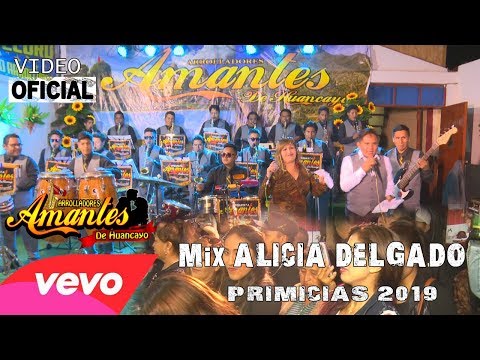Amantes de Huancayo PARRANDAS 2019 MIX ALICIA DELGADO