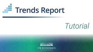 ITR Economics Trends Report™ Tutorial