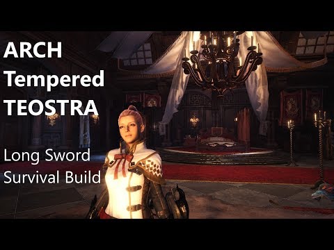 Monster Hunter World. Arch Tempered Teostra Long Sword Survival Build