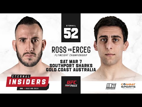 ETERNAL MMA INSIDERS: ROSS VS ERCEG // ETERNAL MMA 52 : GOLD COAST