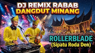 Download lagu ROLLERBLADE MINANG - DJ REMIX RABAB DANGDUT MINANG mp3 Download lagu ROLLERBLADE MINANG - DJ REMIX RABAB DANGDUT MINANG mp3