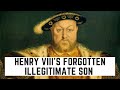 Henry VIII's FORGOTTEN ILLEGITIMATE Son - Henry Fitzroy