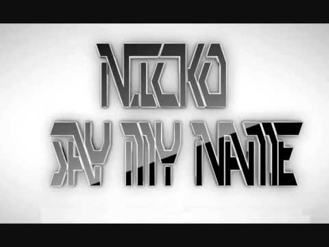 Nicko - Say My Name [New Summer Single 2012] HQ