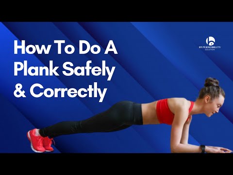 Hypermobility Tips - How To Do A Plank Safely & Correctly