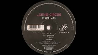 Latino Circus - In Your Soul (Soul Mix) (1995)