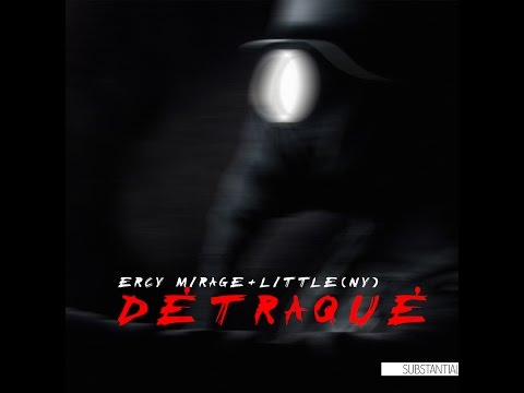Ercy Mirage, Little (NY) - Détraqué (Original Mix)