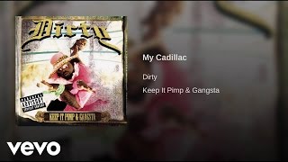 Dirty - My Cadillac