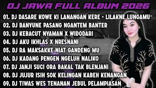 Download lagu DJ JAWA FULL ALBUM 2026 || DJ DASARE KOWE KI LANANGAN KERE - LILAKNE LUNGAMU  mp3