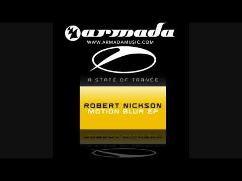 Robert Nickson - Motion Blur (ASOT078)