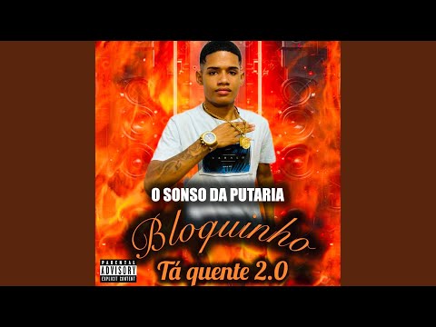 Bloquinho Tá Quente 2.0: Na Agua / É do Coroa / Todo Enfiado / Toma Sequencia