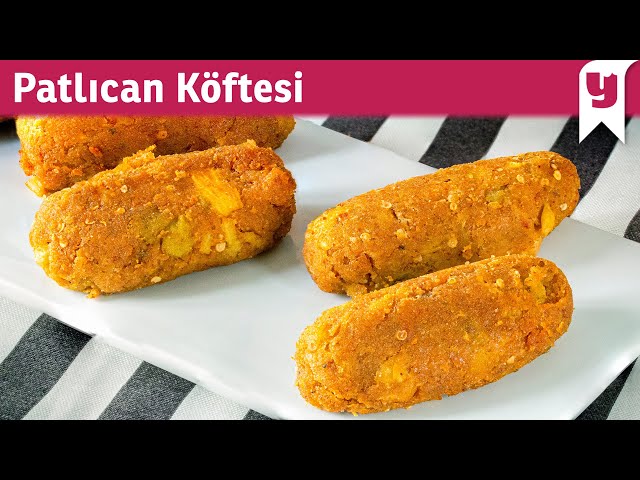 Ben Bunu Yerim: Patlıcan Köftesi ile ilgili görsel sonucu"