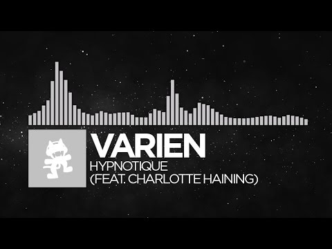 [Electronic] - Varien - Hypnotique (feat. Charlotte Haining) [Monstercat LP Release]