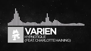 [Electronic] - Varien - Hypnotique (feat. Charlotte Haining) [Monstercat LP Release]