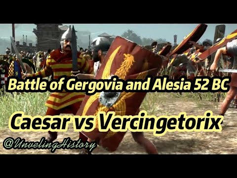 The Battle of Gergovia 52 BC and Siege of Alesia  - Caesar vs Vercingetorix