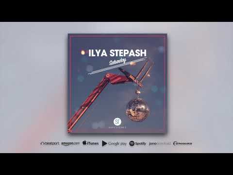 Ilya Stepash - Saturday [HOUSE]