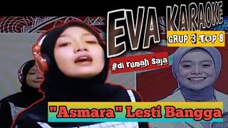 Download lagu EVA NTB lKARAOKE #DI RUMAH SAJA 'ASMARA' BIKIN LESTI BANGGA mp3