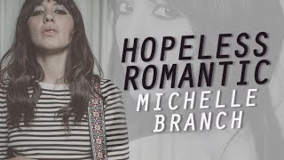 Hopeless Romantic - Michelle Branch (Lyrics HD)