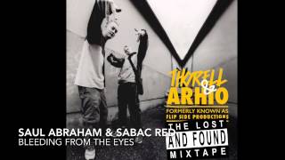 Saul Abraham & Sabac Red - Bleeding from the eyes (2006 Remake)