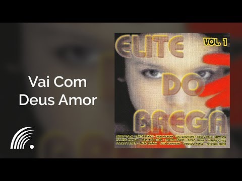 Geraldo Nunes - Vai Com Deus Amor - Elite Do Brega, Vol. 1