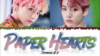 Download lagu Jungkook & V - Paper Hearts (Color Coded Lyrics) mp3