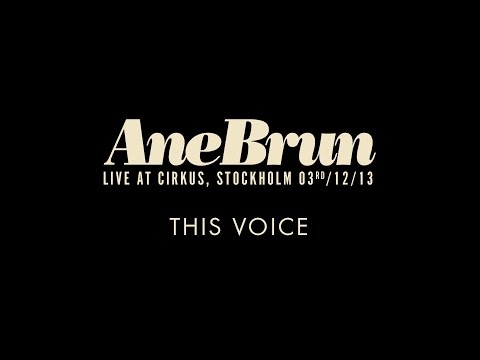 Videoclip de This Voice (Live From Cirkus Arena, Sweden/2013) — Ane Brun