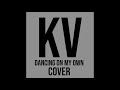 Dancing On My Own Callum Scott Cover By Keaton Vanns