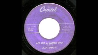Jean Shepard - Act Like A Married Man