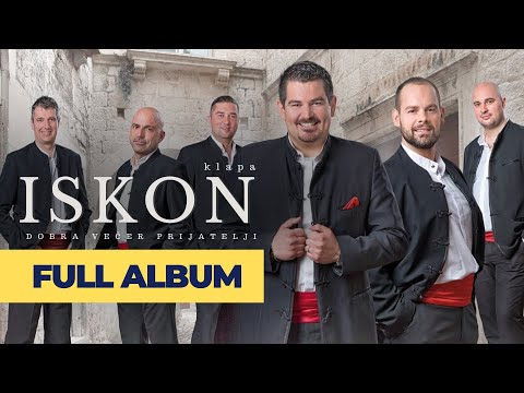 Dobra večer, prijatelji | Klapa Iskon | full album