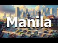 Manila Philippines 2024 - Full Travel Guide