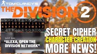 The Division 2 NEWS! CHARACTER CREATION, SECRET CIPHER, ECHO STORIES &amp; MORE!