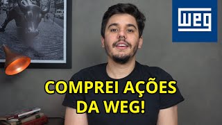 POR QUE EU COMPREI AÇÕES DA WEG (WEGE3)?